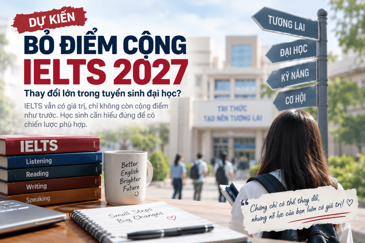 bỏ điểm cộng IELTS 2027 trong tuyển sinh đại học